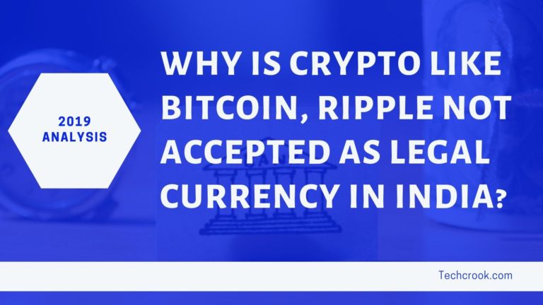 Why is cryptocurrency not accepted as legal currency in India 2019 reasons