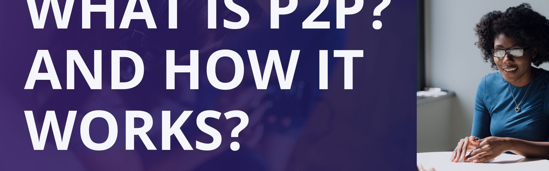 what is P2P and how P2P cryptocurrency exchange works