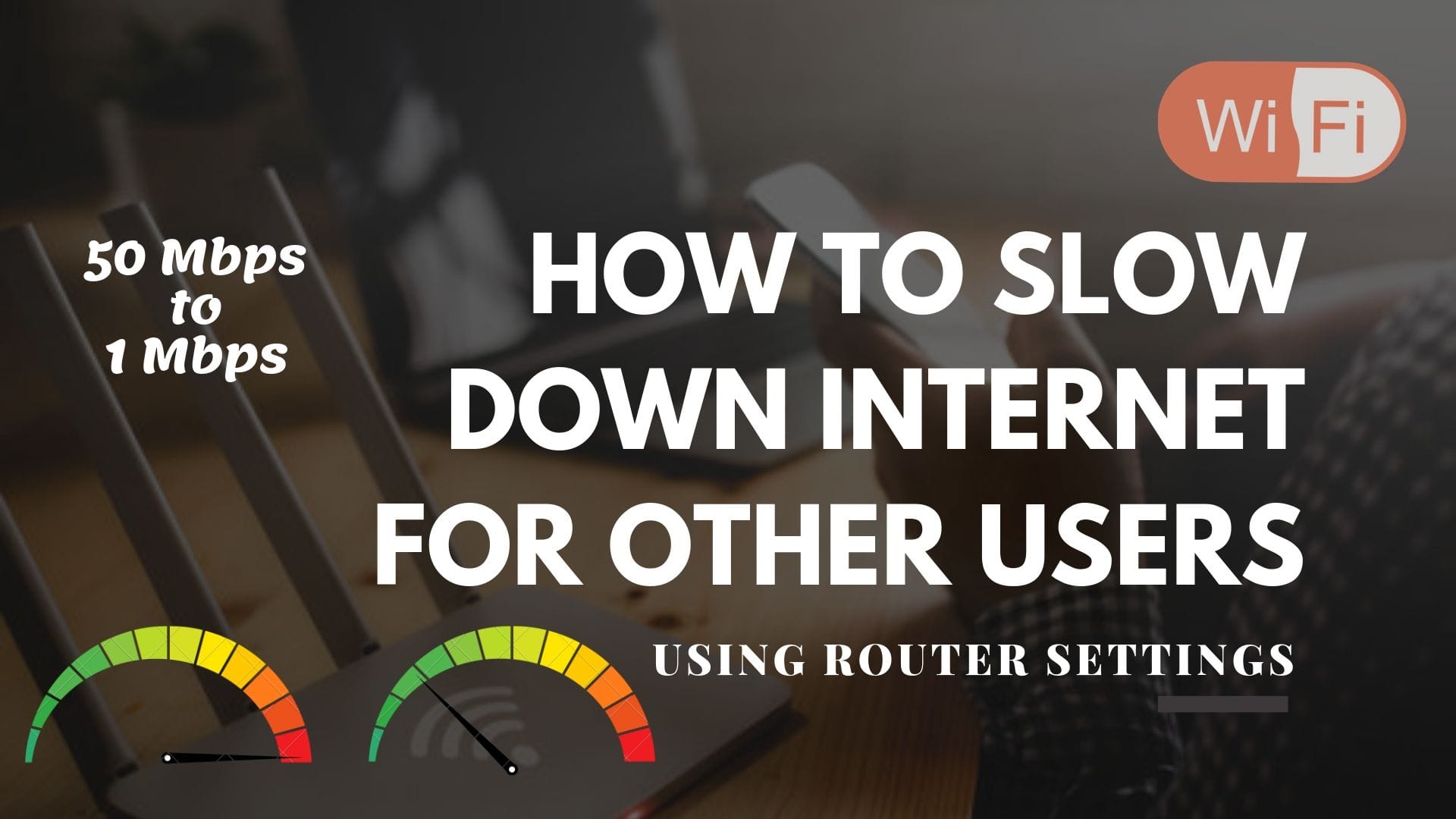 slow down internet for other users router