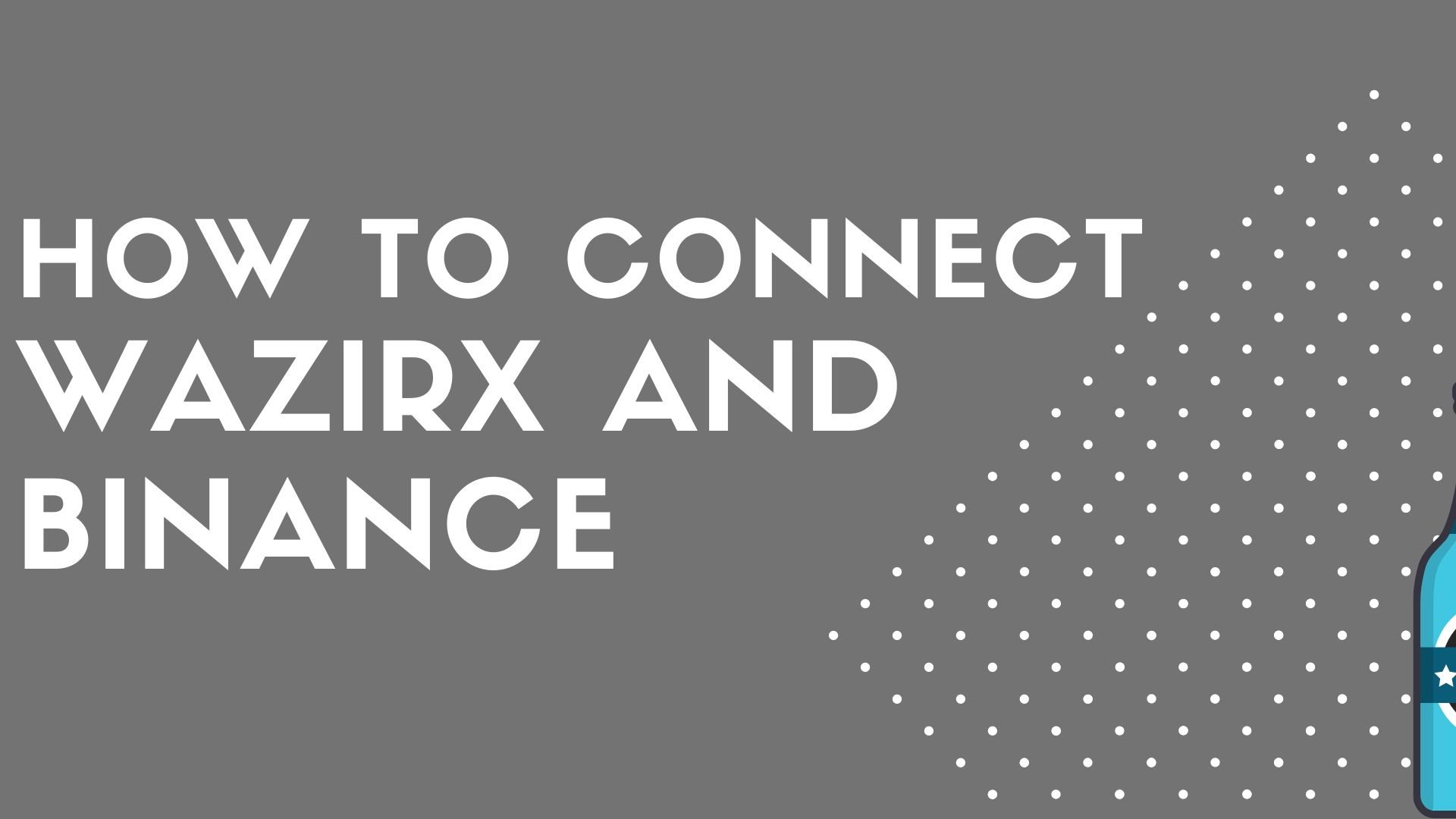How to connect WazirX with Binance account