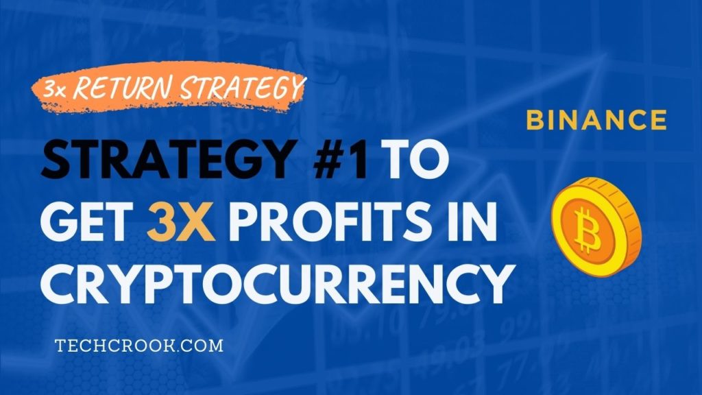 strategy to get 3x return with cryptocurrencies