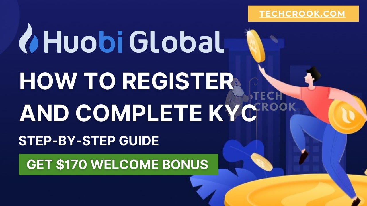 Register and complete identification in Huobi to get welcome bonus