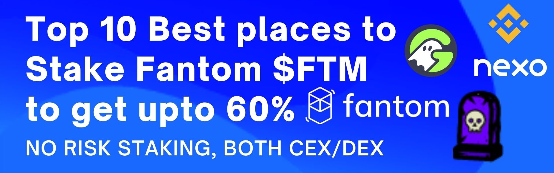 Best place to stake Fantom FTM token and get highest interest