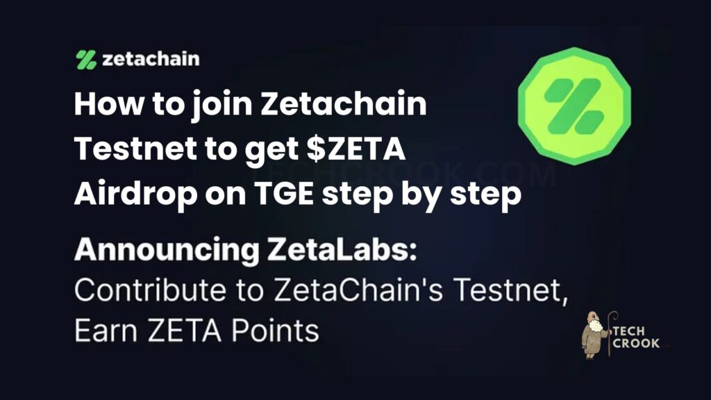How to participate in Zetachain testnet and earn free Zetachain airdrop